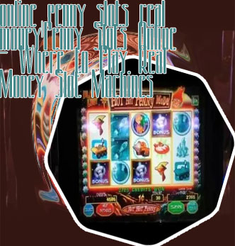 Penny slots real money